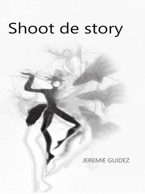cover image of Shoot de story